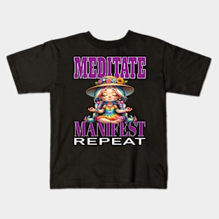 Meditate Manifest Repeat Yoga Manifestation Meditation Namaste Kids T-Shirt